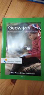 Geowijzer - Kennisbasis inhoud en didactiek, Boeken, Ophalen of Verzenden, Zo goed als nieuw, HBO, Alice Peters & Frans Westerveen