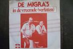 de migra's - in de vreemde ( verlaten ), Cd's en Dvd's, Vinyl Singles, 7 inch, Single, Ophalen of Verzenden, Zo goed als nieuw