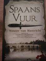 Wouter van Maastricht- Spaans vuur, Boeken, Ophalen of Verzenden, Zo goed als nieuw, Wouter van Maastricht