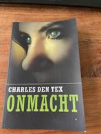 Onmacht - Charles den Tex, Ophalen of Verzenden, Zo goed als nieuw, Charles den Tex, Nederland