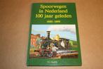 Boek - Spoorwegen in Nederland 1880-1899, Verzamelen, Spoorwegen en Tramwegen, Ophalen of Verzenden, Zo goed als nieuw, Tram, Overige typen