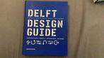 Jaap Daalhuizen - Delft Design Guide, Boeken, Kunst en Cultuur | Fotografie en Design, Jaap Daalhuizen; Jelle Zijlstra; Annemiek van Boeijen