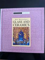 Art Nouveau Glass and Ceramics., Ophalen of Verzenden, Gelezen