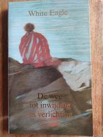 White Eagle - De Weg tot Inwijding en Verlichting, Achtergrond en Informatie, Spiritualiteit algemeen, Ophalen of Verzenden, White Eagle