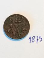 Halve cent 1875 Koning Willem 3, Postzegels en Munten, Munten | Nederland, Ophalen of Verzenden, Koning Willem III, Overige waardes
