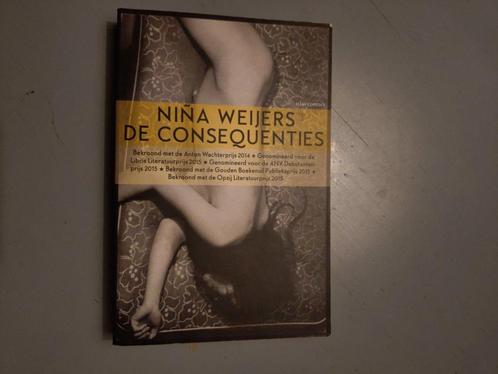Nina Weijers - De Consequenties, Boeken, Literatuur, Zo goed als nieuw, Nederland, Ophalen