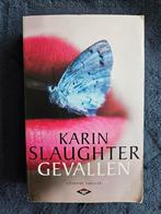 Karin Slaughter - Gevallen, Boeken, Gelezen, Ophalen of Verzenden, Nederland, Karin Slaughter