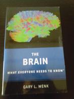 The Brain: What Everyone Needs to Know, Boeken, Gelezen, Ophalen of Verzenden, Gary L. Wenk