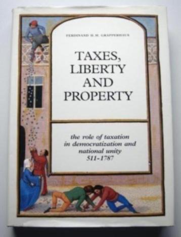 Taxes, Liberty and Property (Engelstalig) beschikbaar voor biedingen