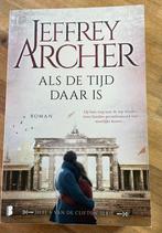 Als de tijd daar is Jeffrey Archer, Europa overig, Jeffrey Archer, Ophalen of Verzenden, Zo goed als nieuw