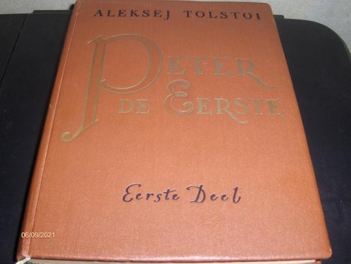 Aleksej Tolstoi-Historische Romans overTsaar Peter de Eerste, Antiek en Kunst, Antiek | Boeken en Bijbels, Ophalen of Verzenden