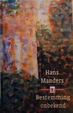 Hans Manders - Bestemming onbekend, Ophalen of Verzenden, Zo goed als nieuw