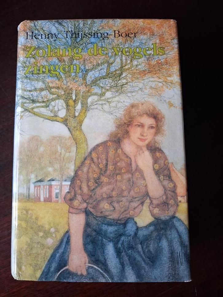 Zolang de vogels zingen - Henny Thijssing-Boer, Boeken, Romans, Gelezen, Nederland, Ophalen of Verzenden
