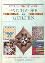 Katherine Guerrier Patronenboek voor Patchwork en Quilten, Boeken, Ophalen of Verzenden, Zo goed als nieuw, Overige onderwerpen