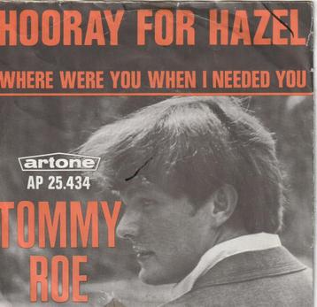 Tommy Roe - Hooray For Hazel & Where Were You -1966    beschikbaar voor biedingen
