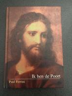 Ik ben de Poort - Paul Ferrini, Ophalen of Verzenden, Gelezen, Christendom | Katholiek