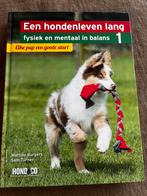 Een hondenleven lang. Fysiek en mentaal in balans 1., Boeken, Dieren en Huisdieren, Ophalen of Verzenden, Zo goed als nieuw, Honden
