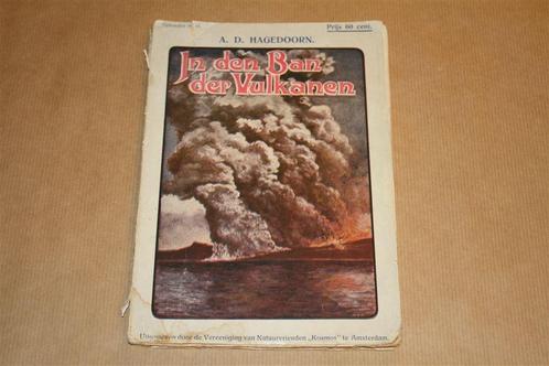In den ban der vulkanen - Uitg. Natuurvrienden Kosmos 1910, Antiek en Kunst, Antiek | Boeken en Bijbels, Ophalen of Verzenden