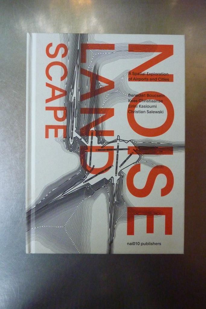 The Noise Landscape - Benedikt Boucsein ENGELSTALIG, Boeken, Kunst en Cultuur | Architectuur, Zo goed als nieuw, Ophalen of Verzenden