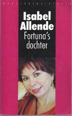 Fortuna's dochter - Isabel Allende, Gelezen, Ophalen of Verzenden, Nederland, Isabel Allende