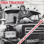 Tina Trucker - Ik ben een vrouw om te benijden, Gebruikt, 7 inch, Single, Ophalen of Verzenden