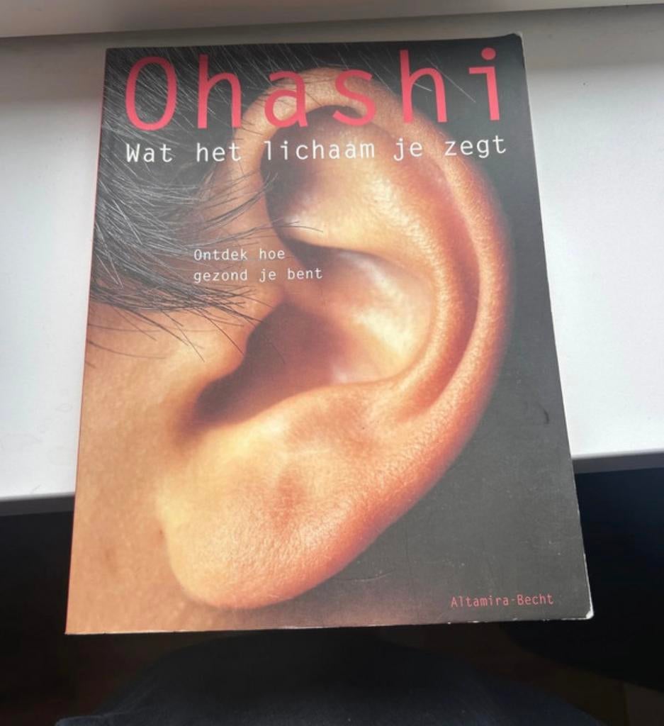 Ohashi - Wat het lichaam je zegt, Boeken, Sociale wetenschap, Ophalen of Verzenden, Zo goed als nieuw, Ohashi