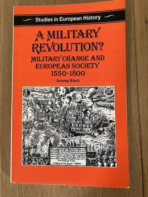 boek oorlog Jeremy Black A Military Revolution?, Boeken, Gelezen, Ophalen of Verzenden, Jeremy black, Voor 1940