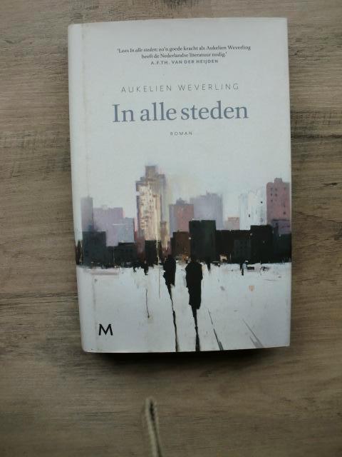 Aukelien Weverling - In alle steden (Hardcover met s.o), Ophalen of Verzenden, Nieuw