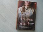 tropenbruid, susan smit, Boeken, Ophalen of Verzenden, Zo goed als nieuw, Susan Smit