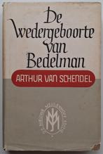 Arthur van Schendel - De wedergeboorte van Bedelman, Antiek en Kunst, Ophalen of Verzenden