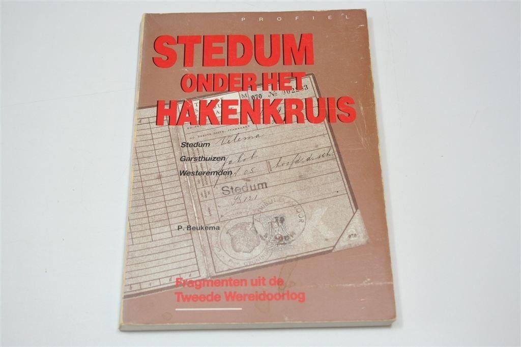 Stedum onder het Hakenkruis — WOII Groningen, Ophalen of Verzenden, Gelezen