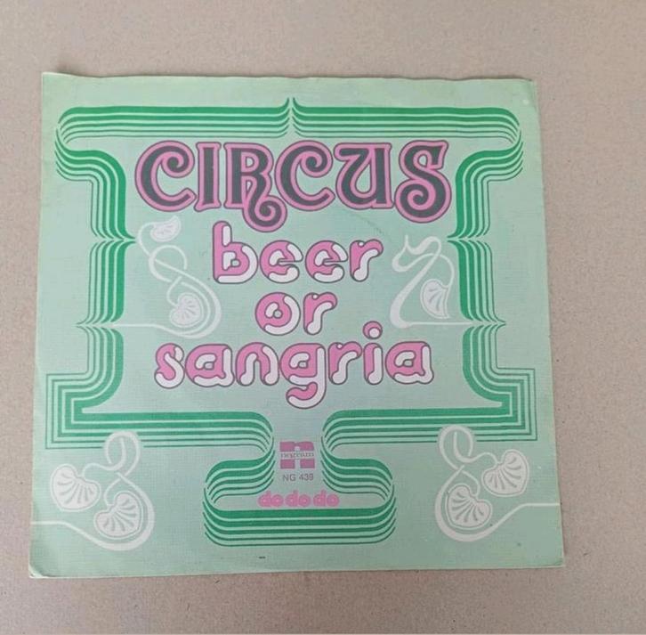 Circus - Beer Or Sangria, Cd's en Dvd's, Vinyl Singles, Gebruikt, Single, Pop, 7 inch, Ophalen of Verzenden