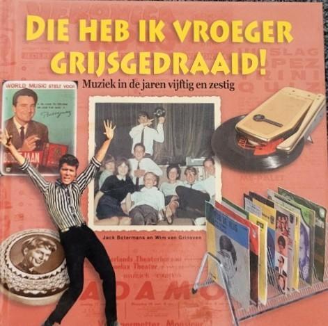Die heb ik vroeger grijsgedraaid! (zgan), Boeken, Geschiedenis | Vaderland, Zo goed als nieuw, 20e eeuw of later, Ophalen of Verzenden