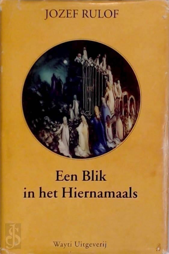 een blik in het hiernamaals - Jozef Rulof, Ophalen of Verzenden, Zo goed als nieuw, Spiritualiteit algemeen, Overige typen