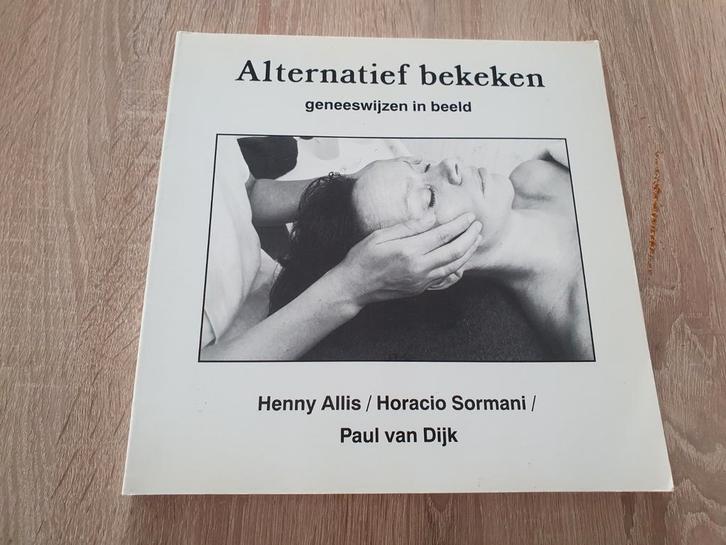 Alternatief bekeken: geneeswijzen in beeld, Boeken, Gezondheid, Dieet en Voeding, Gelezen, Kruiden en Alternatief, Ophalen of Verzenden