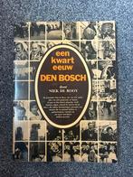 Boek ‘Een kwart eeuw Den Bosch’ te koop, Ophalen of Verzenden, Zo goed als nieuw