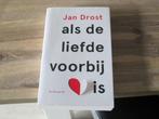 Jan Drost als de liefde voorbij is, Boeken, Ophalen of Verzenden, Zo goed als nieuw