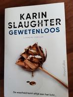Karin Slaughter / Gewetenloos, Ophalen of Verzenden, Zo goed als nieuw
