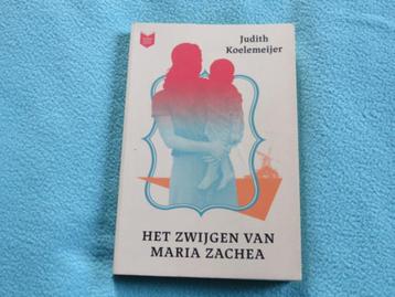 Boek: Het zwijgen van Maria Zachea - Judith Koelemeijer beschikbaar voor biedingen