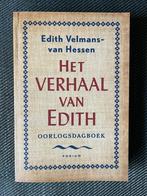 Edith Velmans-van Hessen - Het verhaal van Edith., Boeken, Edith Velmans-van Hessen, Ophalen of Verzenden, Zo goed als nieuw