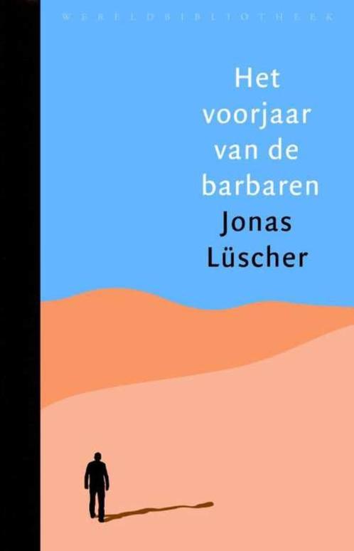Jonas Lüscher - Het voorjaar van de barbaren, Boeken, Literatuur, Zo goed als nieuw, Nederland, Ophalen of Verzenden