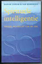 Spirituele intelligentie - Danah Zohar & Ian Marshall, Boeken, Ophalen of Verzenden, Danah Zohar, Zo goed als nieuw, Overige onderwerpen