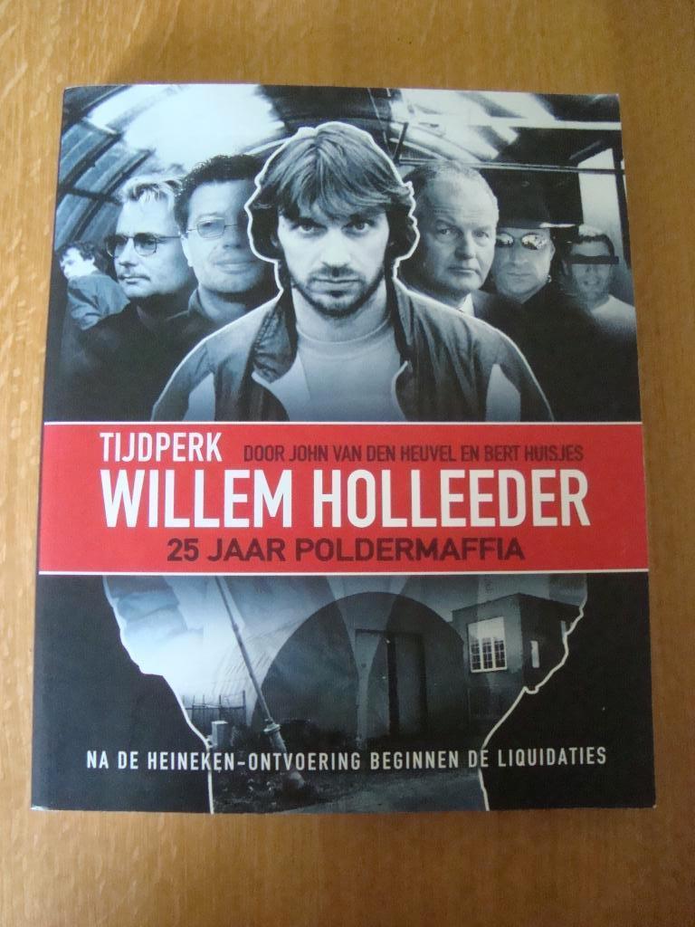 Tijdperk willem holleeder 25 jaar poldermaffia, Boeken, Ophalen of Verzenden, Nieuw, Film, Tv en Media