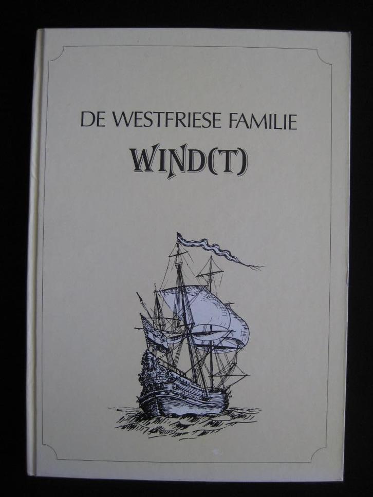 Genealogie Stamboom Westfriese familie Windt - Wind - Wendt, Boeken, Geschiedenis | Vaderland, Gelezen, Ophalen of Verzenden