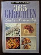365 Gerechten. Snel en eenvoudig, Ophalen of Verzenden, Europa, Onbekend, Gelezen