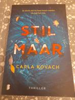 boek carla kovach - stil maar, Boeken, Ophalen of Verzenden, Zo goed als nieuw, Nederland