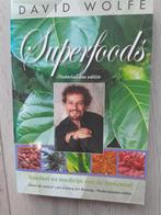 Superfoods - David Wolfe (Nederlandse editie), gesigneerd, Ophalen of Verzenden, Zo goed als nieuw, Dieet en Voeding, David Wolfe