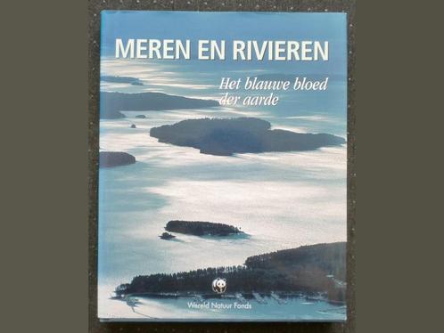 MEREN EN RIVIEREN – Wereld Natuur Fonds WNF, Fotografie boek, Boeken, Natuur, Zo goed als nieuw, Natuur algemeen, Ophalen of Verzenden