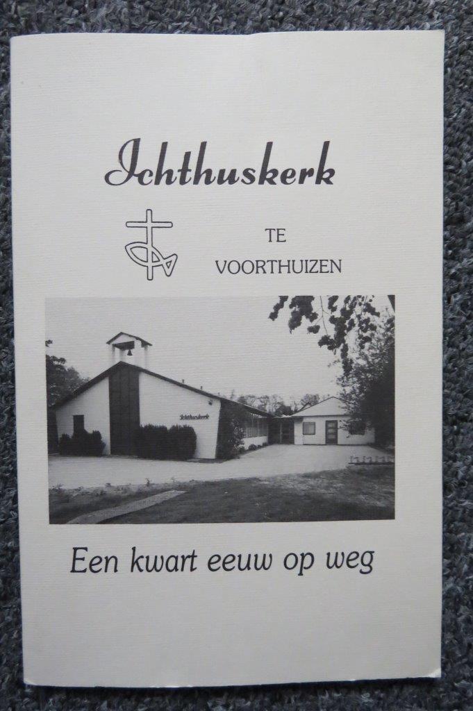 Boek Kerk: 25 jaar Ichtuskerk Voorthuizen, Veluwe Barneveld, Boeken, Geschiedenis | Stad en Regio, Zo goed als nieuw, Ophalen