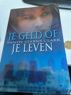 Je Geld of Je Leven - Mindy Starns Clark, Ophalen of Verzenden, Gelezen